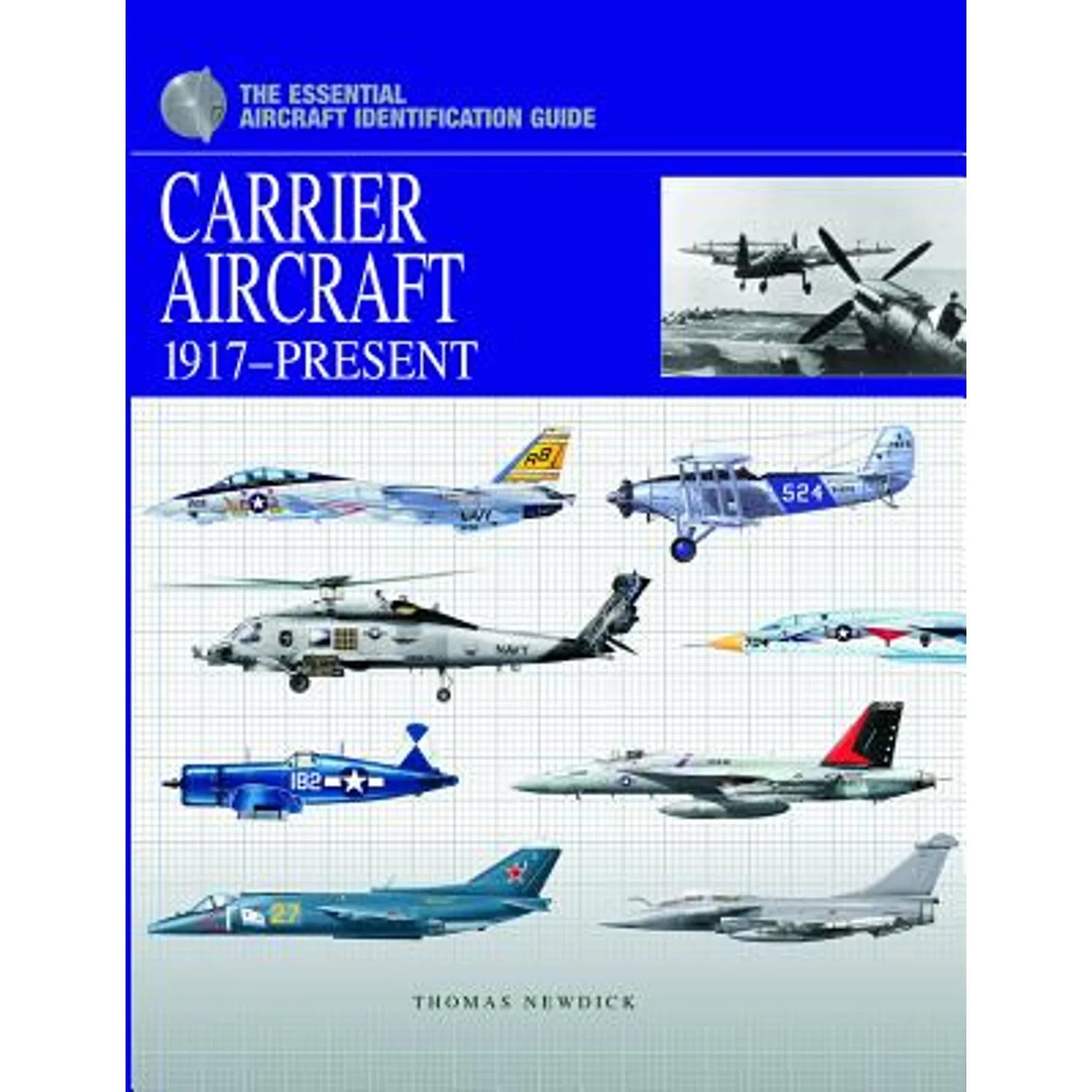 Aircraft Carrier (Hardcover Guide 9781907446979) Identification Thomas Pre-Owned Aircraft by The 1917-Present: Essential Newdick