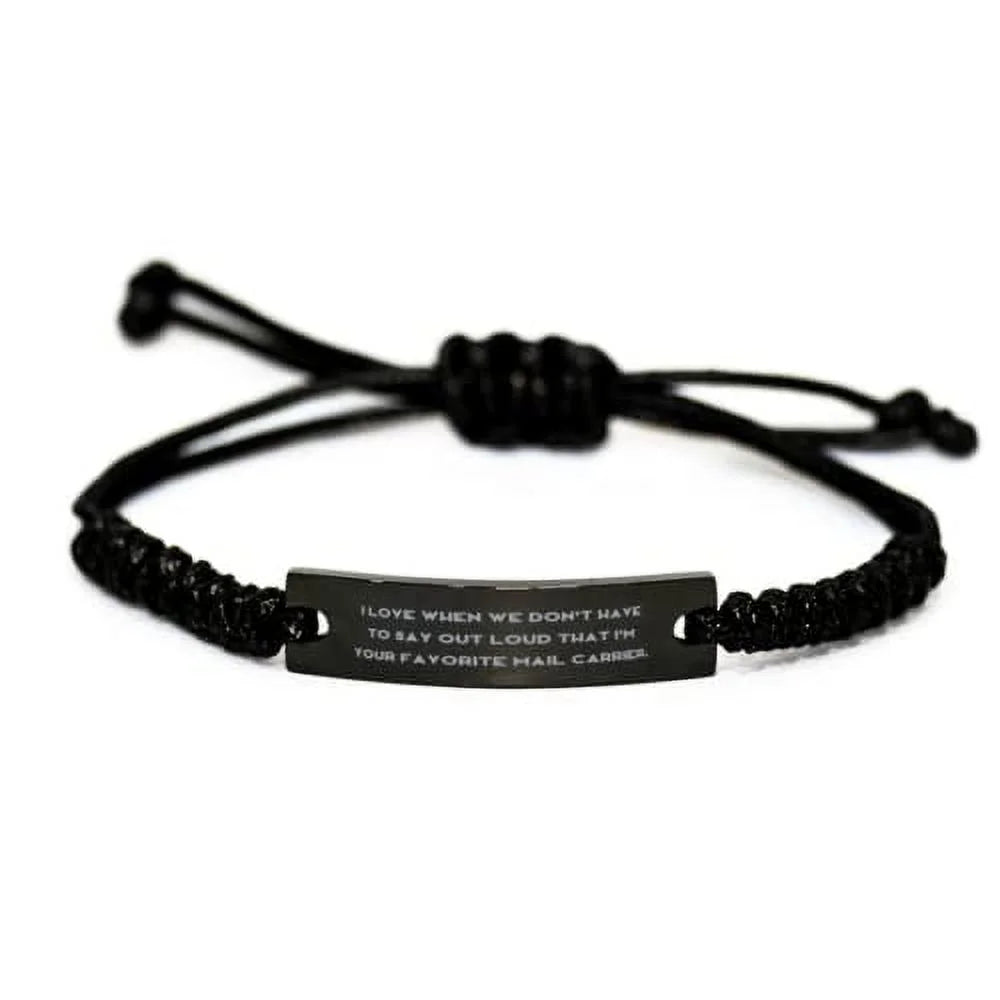 I Have Bracelet Rope Carrier Loud. Present Perfect for from Mail amangny Out Say Engraved Friends When Bracelet, We Love Don't Black to Friends,