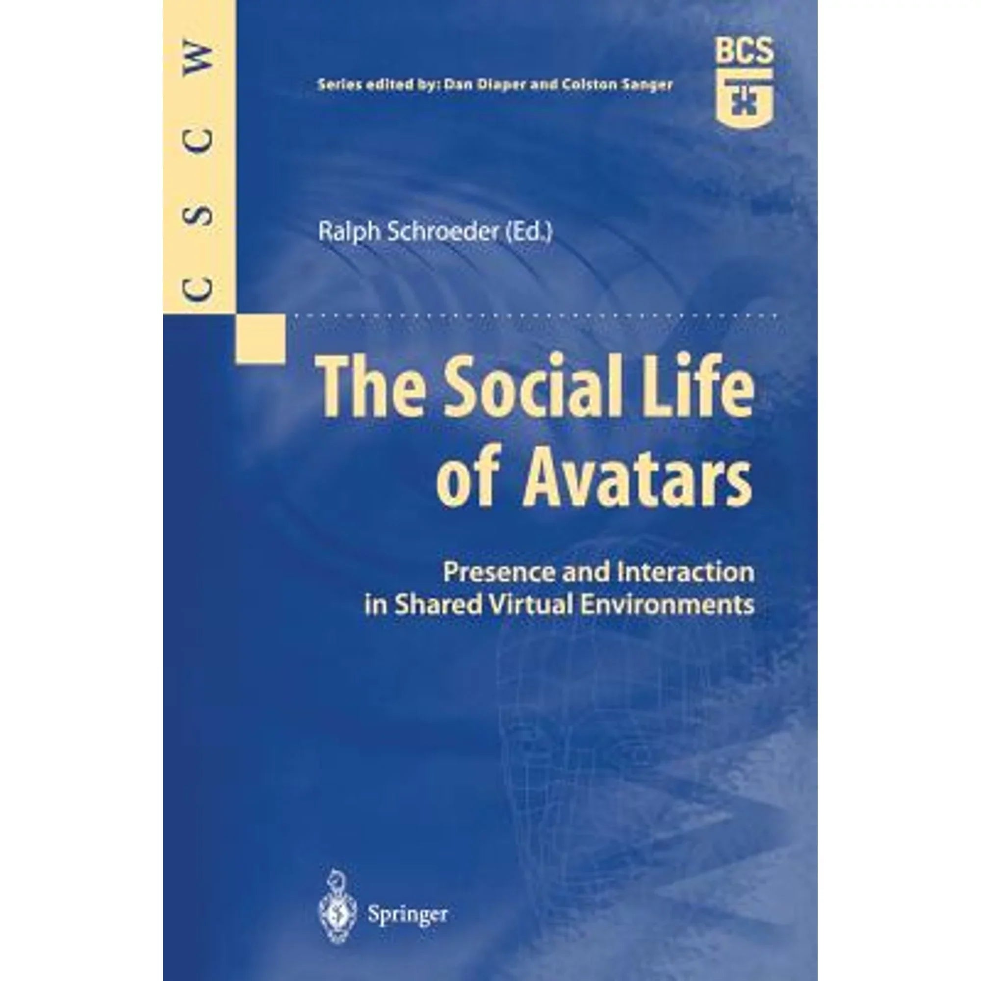 in Pre-Owned Social of 9781852334611) and Avatars: Environments Schroeder by The Virtual Ralph Shared Interaction Life (Paperback Presence