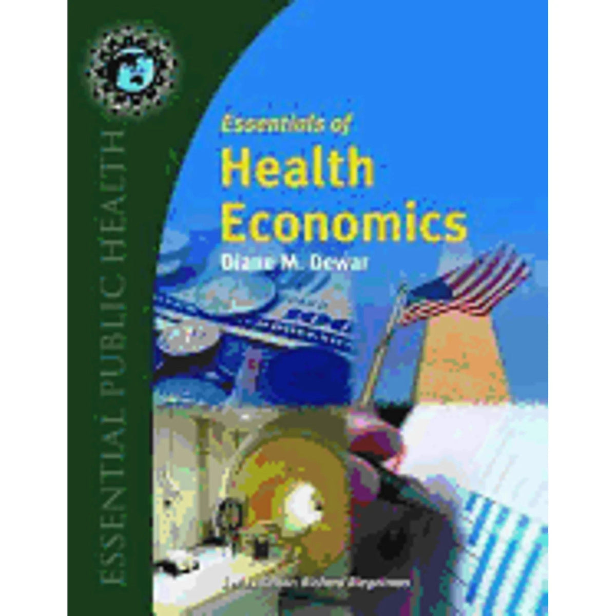 of (Paperback Pre-Owned Diane M 9780763737979) by Dewar Economics Essentials Health